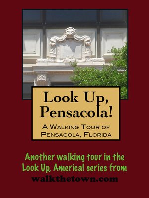 cover image of A Walking Tour of Pensacola, Florida